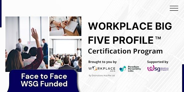 [3 & 4 Jul 2025] WorkPlace Big Five Profile Certification Program | Holiday Inn Singapore Orchard City Centre