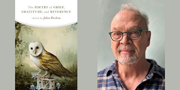 John Brehm -- "The Poetry of Grief, Gratitude, and Reverence" | Boulder Book Store