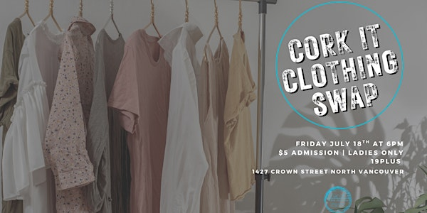 Cork It Clothing Swap | 1427 Crown St