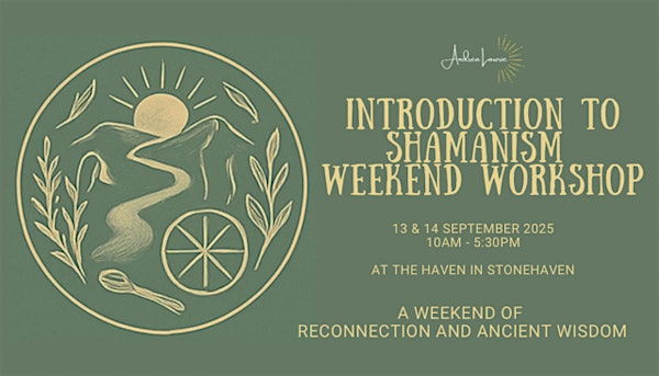 Introduction to Shamanism - Weekend Workshop | The Haven