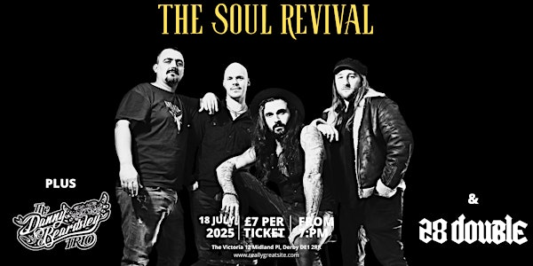 The Soul Revival plus Danny Beardsley Trio & 28 Double | The Victoria Inn