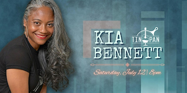 Kia Bennett | The Tin Pan