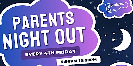 Parent's Night Out - Every 4th Friday of the Month | 3004 N 16th St