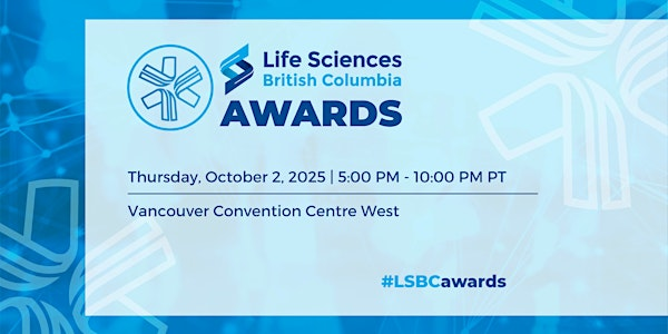 27th Annual Life Sciences BC Awards | Vancouver Convention Centre West Building