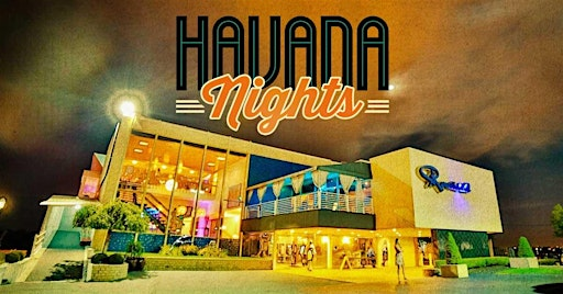 HAVANA NIGHTS DETROIT 2025 @ The Roostertail | Roostertail
