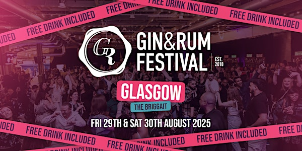 Gin & Rum Festival - Glasgow - 2025 | The Briggait