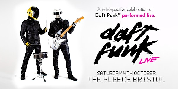 Daft Funk Live - A Tribute To Daft Punk | The Fleece