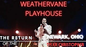 The Return Of The King: An Unrivaled Tribute To Elvis | Weathervane Playhouse