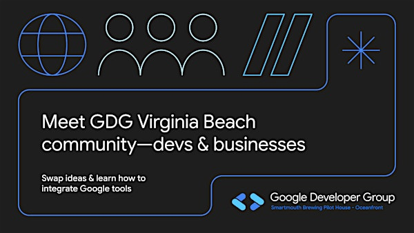 Google Developers Group - Virginia Beach Social @ Smartmouth Every 1st Fri | Smartmouth Brewing Pilot House, 32nd Street, Virginia Beach, VA, USA