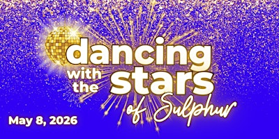 Dancing with the Stars of Sulphur 2026 | West Cal Arena and Events Center