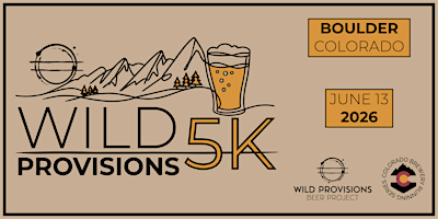 Wild Provisions 5k | Boulder | 2026 CO Brewery Running Series | Wild Provisions by 4 Noses Brewing Company