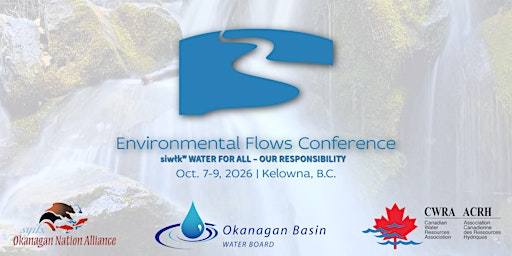 Environmental Flows Conference  2026 -siwłkʷ  WATER FOR ALL | Coast Capri Hotel