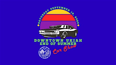Ukiah End of Summer Car Show | Downtown Ukiah