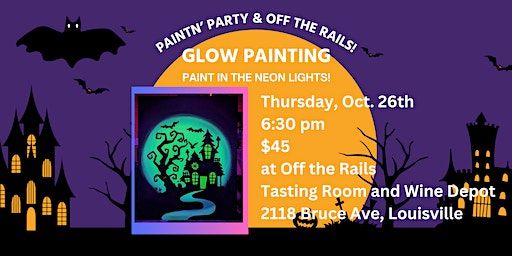 Glow event | Off the Rails Tasting Room and Wine Depot
