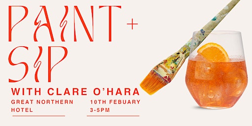 Paint & Sip w/ Clare O'Hara | The Great Northern Hotel