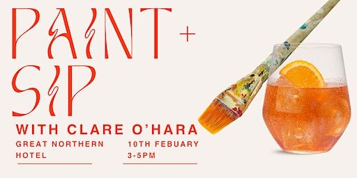 Paint & Sip w/ Clare O'Hara | The Great Northern Hotel