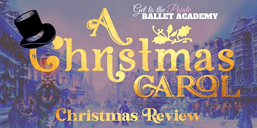 GTTP 2023 Christmas Revue "A Christmas Carol" | Coughlin Saunders Performing Arts Center