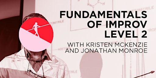 Fundamentals of Improv Level 2 - Multi-week Class | Open Works
