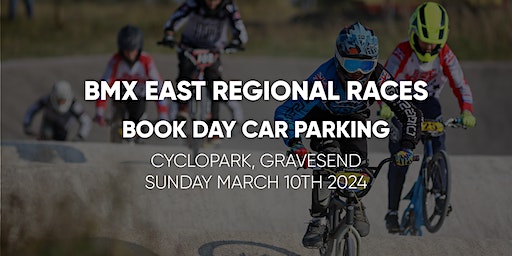 BMX East Regional Car Parking 10th March 2024 | Cyclopark
