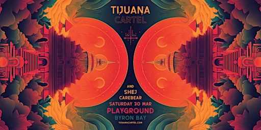Tijuana Cartel - The Playground Byron Bay | Playground Byron Bay