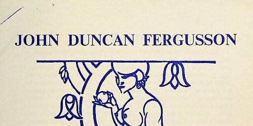 NOT JUST a CRAFT OR PROFESSION:Bet Low and Scottish Colourist JD Fergusson | The Glasgow Art Club