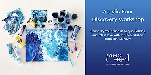 Acrylic Pour Discovery Workshop with Room To Imagine | Goodman Arts Centre