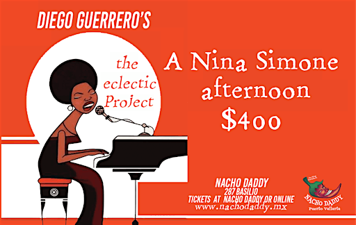the eclectic project-A Nina Simone afternoon | Nacho Daddy
