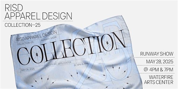 RISD Apparel Design Collection 2025: 7pm | The WaterFire Arts Center