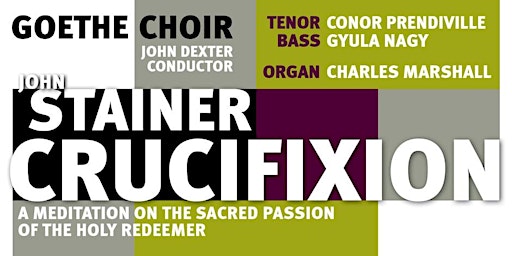 Goethe Choir presents The Crucifixion by John Stainer | St. Ann's Church of Ireland