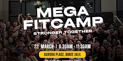 2025 KL FIRST MEGA FITCAMP | Aurora Place Bukit Jalil