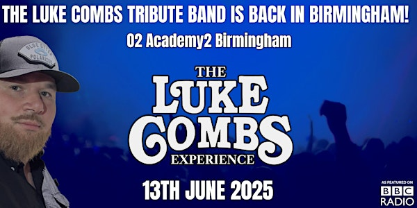 The Luke Combs Experience Is Back In Birmingham! | O2 Academy Birmingham