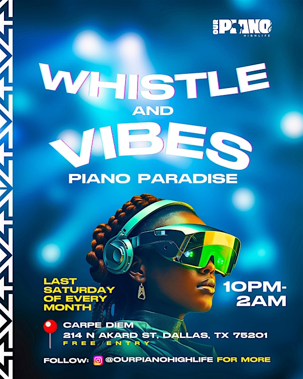 WHISTLE & VIBES: PIANO PARADISE | Carpe diem Kitchen & Cocktails