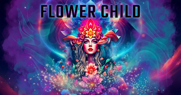 Flower Child- Alternative Nightlife | REACH Museum