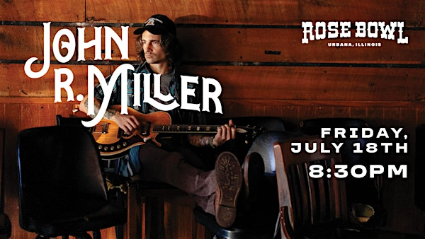 John R. Miller live at the Rose Bowl Tavern | The Rose Bowl Tavern