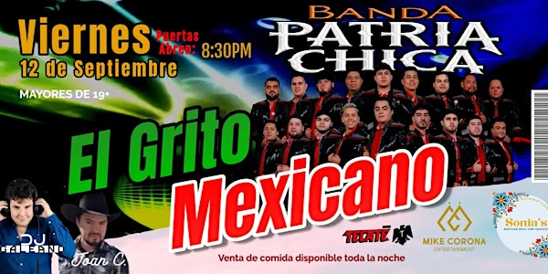 BANDA PATRIA CHICA celebra EL GRITO MEXICANO | Sonia’s Restaurant & Banquet Hall