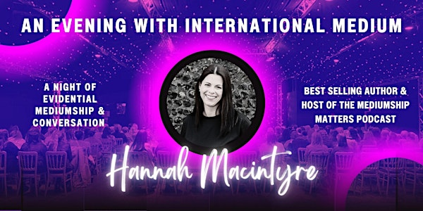 An Evening with Psychic Medium Hannah Macintyre - Canterbury | The Spitfire Ground, St Lawrence