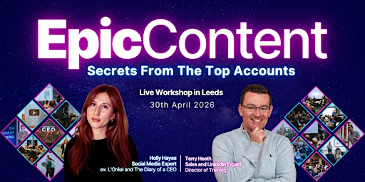 Epic Content Masterclass - Live in LEEDS | Leonardo Hotel Leeds