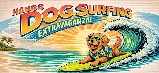 Hang 8 Dog Surfing Extravaganza | Hard Rock Hotel Daytona Beach