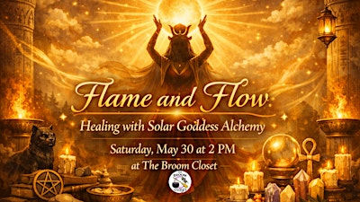 Flame and Flow: Healing with Solar Goddess Alchemy | The Broom Closet Memphis