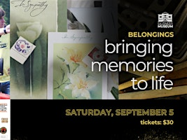 BELONGINGS: Bringing Memories to Life | Petaluma Historical Library & Museum
