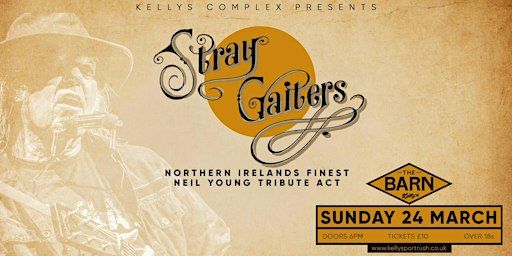 Stray Gaiters - Neil Young Tribute Act - Sunday Session live in The Barn | The Barn at Kellys Complex