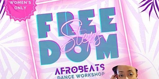FREEDOM STEPS: AFROBEATS EDITION | Ritmo Baile Dance School