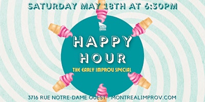 Happy Hour: The Early Improv Special | Impro Montréal / Montreal Improv