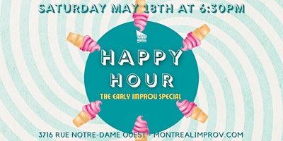 Happy Hour: The Early Improv Special | Impro Montréal / Montreal Improv