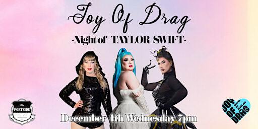 Joy Of Drag - Night of Taylor Swift - | The Portside Pub