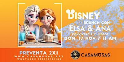 DISNEY BRUNCH CON ELSA & ANA (Frozen) | Casa Musas