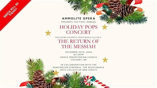 Ammolite Opera’s Annual Holiday Pops Concert:The Return of the Messiah | Grace Presbyterian Church