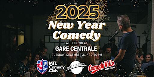 New Year's Eve - Live English Stand Up Comedy Show ( 9:30pm - 11:00pm ) | Montreal Comedy Club @ Deli Planet ( Inside Central Station )