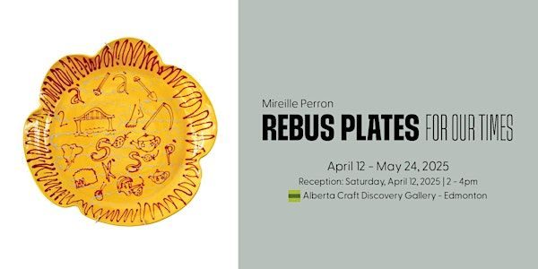 Reception: Rebus Plates For Our Times | Alberta Craft Gallery & Shop - Edmonton