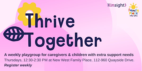Thrive Together weekly registered playgroup (April 10, 2025) | New Westminster Family Place